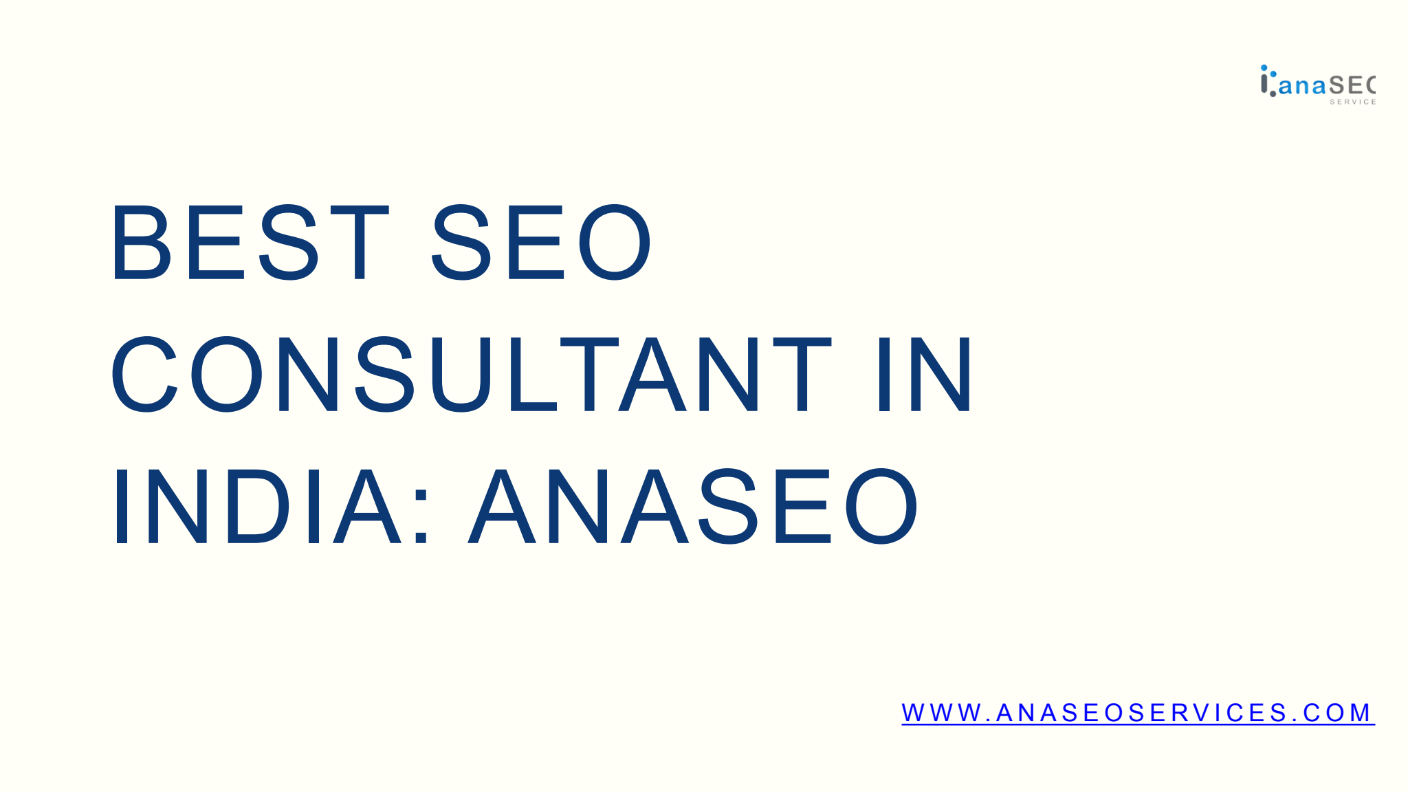 Best SEO Consultant in India: AnaSEO